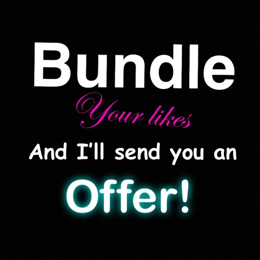 Bundle your likes and l’ll send you an offer!